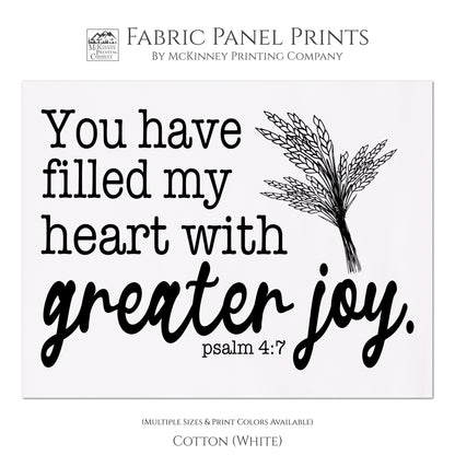 You have filled my heart with greater joy - Psalm 4 7, Scripture Fabric, Religious Fabric, Quilt Block, Wall Hanging, Fabric Panel Print - Cotton, White