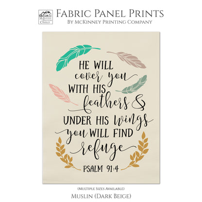 He will cover you with His feathers and under His wings you will find refuge - Psalm 91:4 - Fabric Panel Print, Quilt Block, Scripture Fabric - Muslin