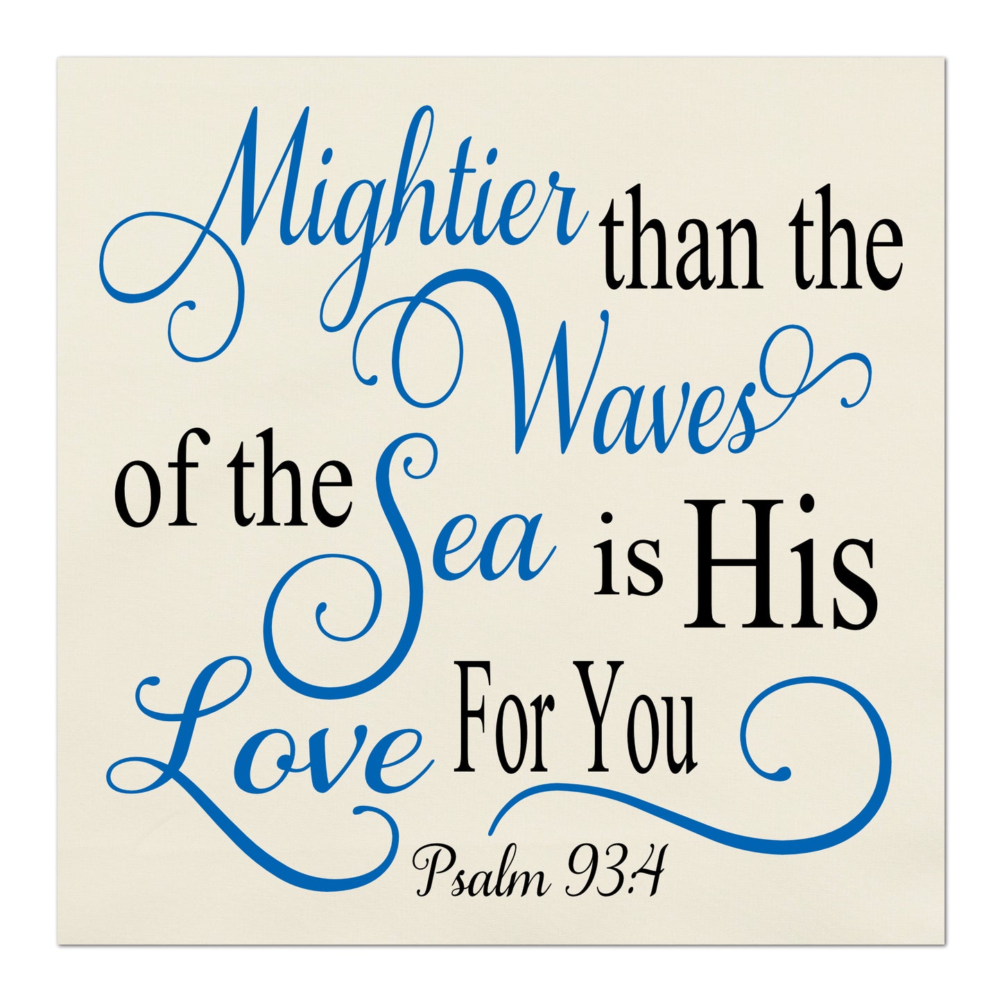 Mightier than the waves of the sea is His love for you - Psalm 93:4 - Fabric Panel Print, Quilting Fabric