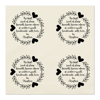 Quilt Labels - The Best kind of sleep beneath heaven above is under a quilt, handmade with love - Personalized, Fabric Tags