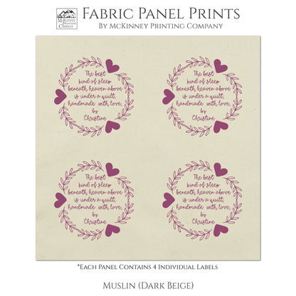 Quilt Labels - The Best kind of sleep beneath heaven above is under a quilt, handmade with love - Personalized, Fabric Tags - Muslin