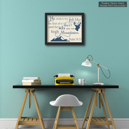 He makes my feet like the feet of a deer; and he sets me on high mountains - Psalm 18:33 - Christian Fabric Panel Print, Quilt Block, Scripture Fabric - Wall Hanging