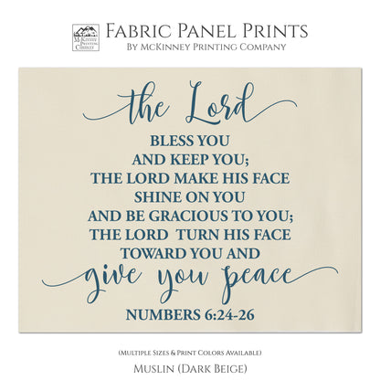 Numbers 6:24-26 - The Lord bless you and keep you; The Lord make His face shine on you and be gracious to you; The Lord turn his face toward you and give you peace. - Fabric Panel Print, Quilt Block - Muslin