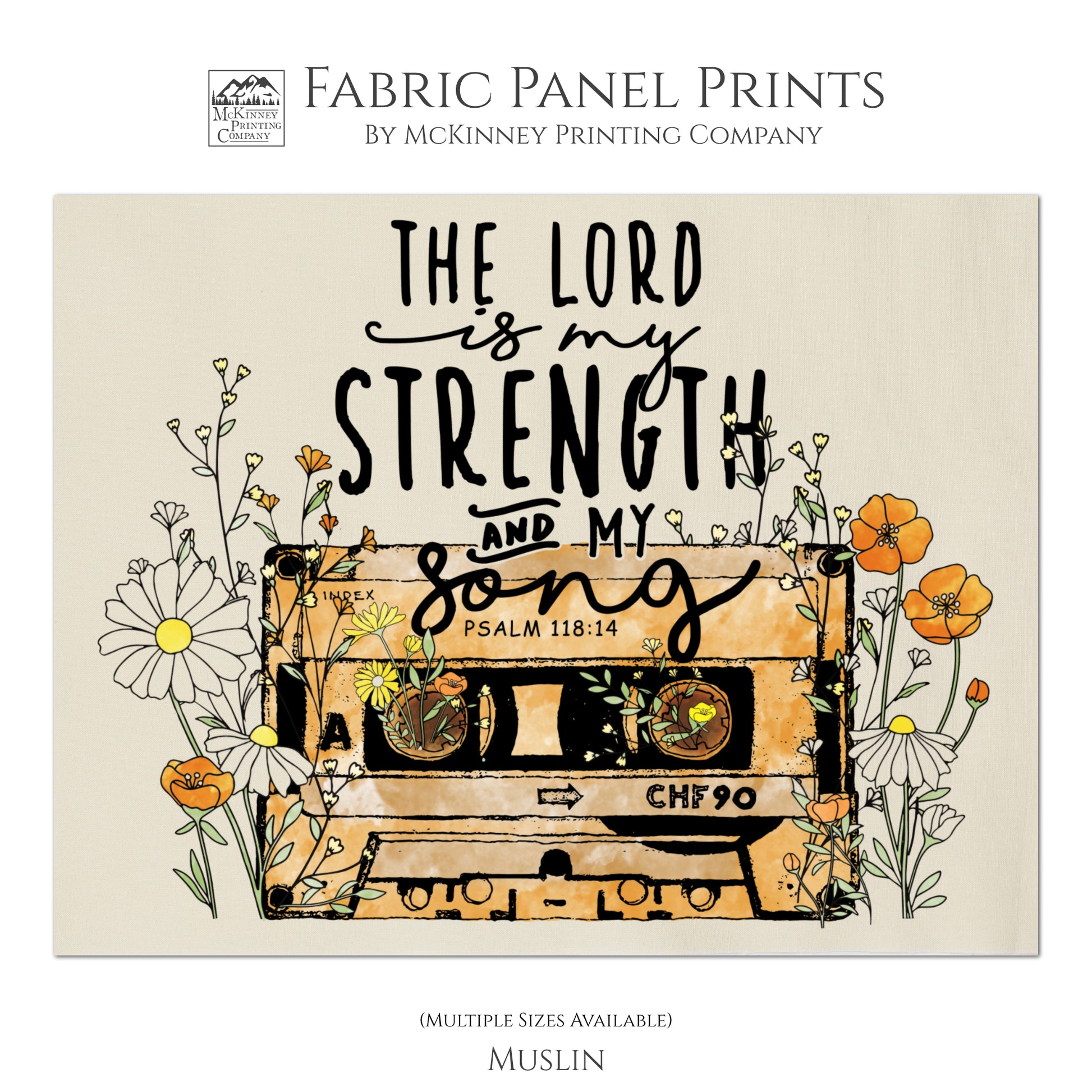 The Lord Is My Strength and My Song - Fabric, Psalm 118 14, Watercolor Print, Quilt, Quilting, Sewing - Muslin