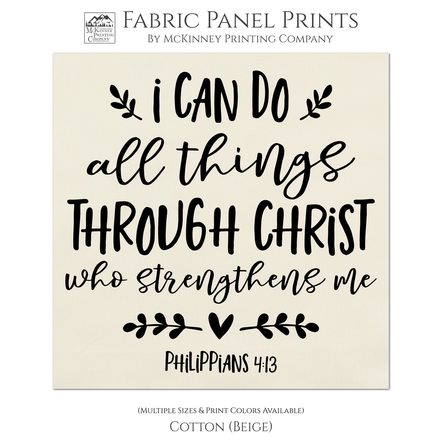 Philippians 4:13 - I can do all things through Christ who strengthens me. Quilt Block, Fabric Panel Print - Cotton